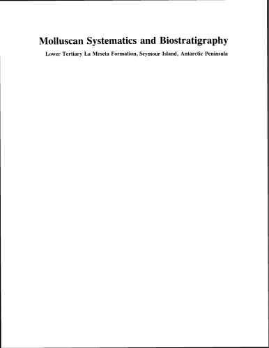 Molluscan Systematics and Biostratigraphy: Lower Tertiary La Meseta Formation, Seymour Island, Antarctic Peninsula