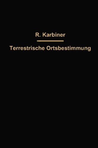 Hilfstafeln zur Terrestrischen Ortsbestimmung nebst einer Erklärung der Tafeln