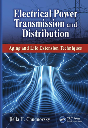 Electrical Power Transmission and Distribution: Aging and Life Extension Techniques