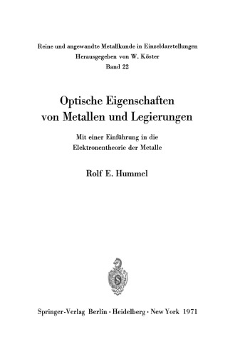 Optische Eigenschaften von Metallen und Legierungen: Mit einer Einführung in die Elektronentheorie der Metalle