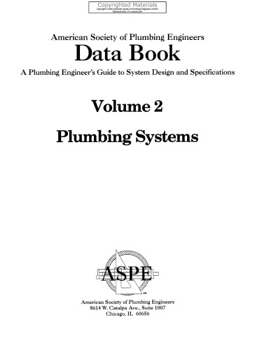 ASPE Data Book - A Plumbing Engineer's Guide to System Design and Specifications, Volume 2 - Plumbing Systems