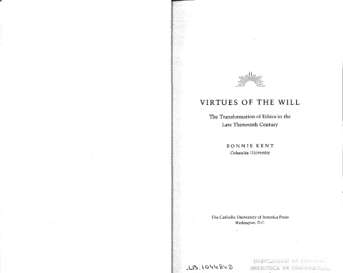 Virtues of the will : the transformation of ethics in the late thirteenth century