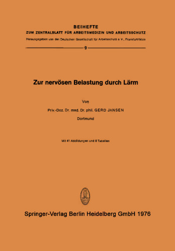 Zur Nervösen Belastung Durch Lärm: Experimentelle Untersuchung zur Frage der vegetativen Belastbarkeit des Menschen durch Schalleinflüsse hoher und mittlerer Intensität