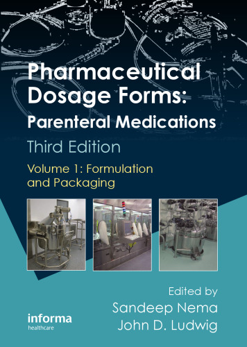 Pharmaceutical dosage forms. Parenteral medications. Vol. 1, Formulation and packaging