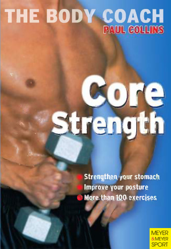Core strength: build your strongest body ever with Australia's body coach