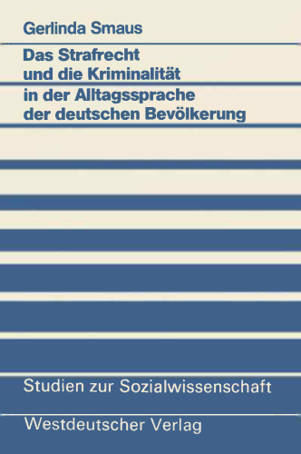 Das Strafrecht und die Kriminalität in der Alltagssprache der deutschen Bevölkerung