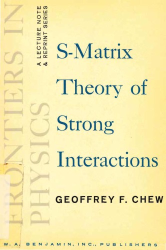 S-Matrix Theory of Strong Interactions: A Lecture Note and Reprint Volume