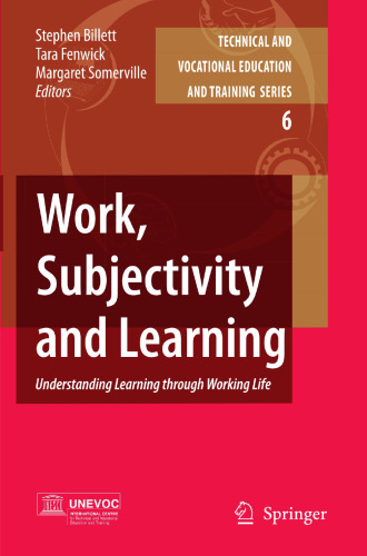 Work, Subjectivity and Learning: Understanding Learning through Working Life