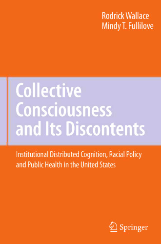 Collective Consciousness and its Discontents: Institutional distributed cognition, racial policy, and public health in the United States