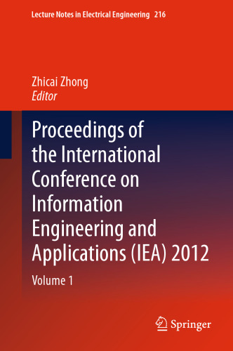 Proceedings of the International Conference on Information Engineering and Applications (IEA) 2012: Volume 1