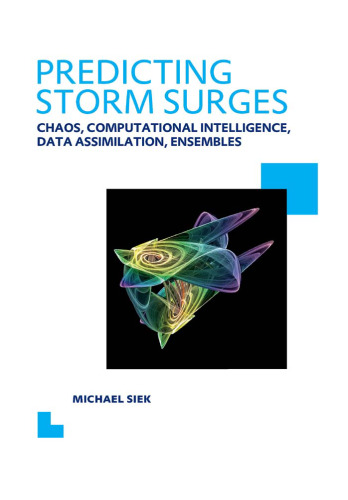 Predicting storm surges : chaos, computational intelligence, data assimilation, ensembles