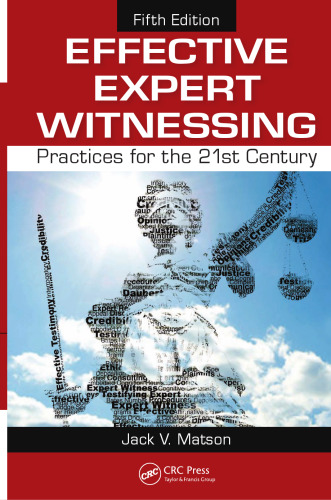 Effective expert witnessing. Practices for the 21st century