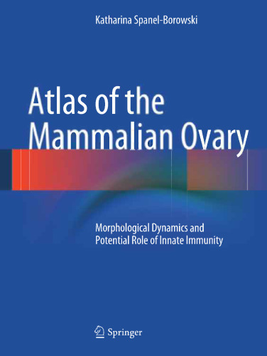 Atlas of the Mammalian Ovary: Morphological Dynamics and Potential Role of Innate Immunity