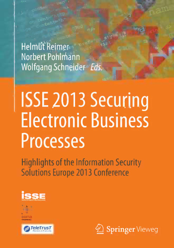 ISSE 2013 Securing Electronic Business Processes: Highlights of the Information Security Solutions Europe 2013 Conference