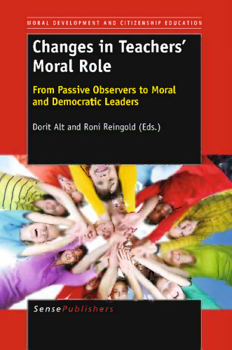 Changes in Teachers’ Moral Role: From Passive Observers to Moral and Democratic Leaders