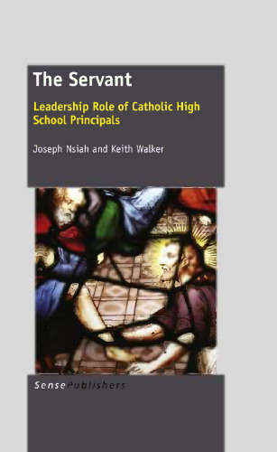 The Servant: Leadership Role of Catholic High School Principals