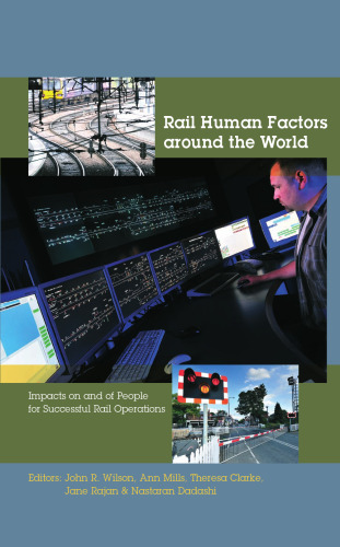 Rail human factors around the world : impacts on and of people for successful rail operations