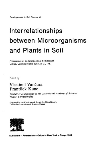 Interrelationships between Microorganisms and Plants in Soil, Proceedings of an International Symposium Liblice