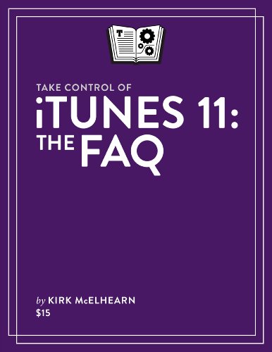 Take Control of iTunes 11: The FAQ