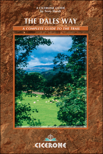 The Dales Way: A Complete Guide to the Trail