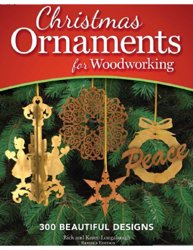 Christmas Ornaments for Woodworking, Revised Edition: 300 Beautiful Designs