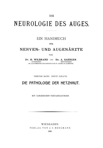 Die Pathologie der Netzhaut: Ein Handbuch für Augen- und Nervenärzte