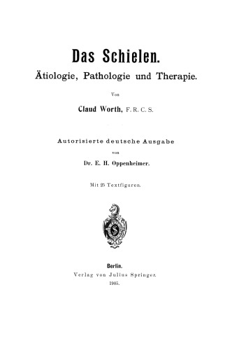 Das Schielen: Ätiologie, Pathologie und Therapie