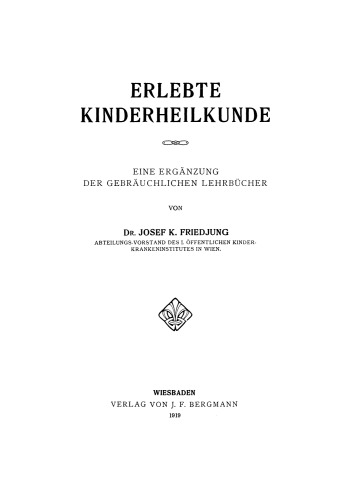 Erlebte Kinderheilkunde: Eine Ergänzung der Gebräuchlichen Lehrbücher