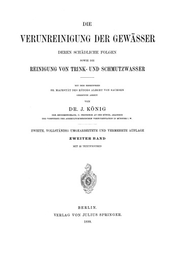 Die Verunreinigung der Gewässer deren Schädliche Folgen sowie die Reinigung von Trink- und Schmutzwasser: Zweiter Band