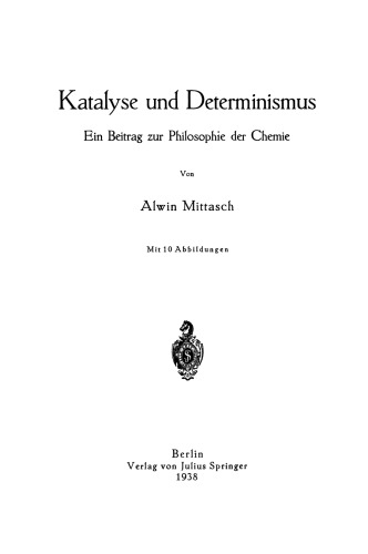 Katalyse und Determinismus: Ein Beitrag zur Philosophie der Chemie