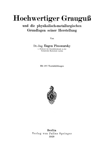 Hochwertiger Grauguß und die physikalisch-metallurgischen Grundlagen seiner Herstellung