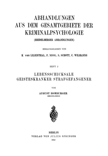 Lebensschicksale Geisteskranker Strafgefangener: Katamnestische Untersuchungen Nach den Berichten L. Kirn’s Über Ehemalige Insassen der Zentralstrafanstalt Freiburg I. B. (1879–1886)