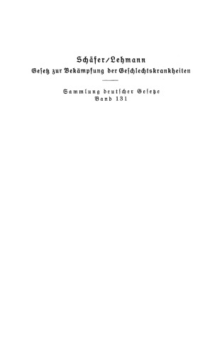 Gesetz zur Bekämpfung der Geschlechtskrankheiten vom 18. Februar 1927: Ausführlicher Kommentar