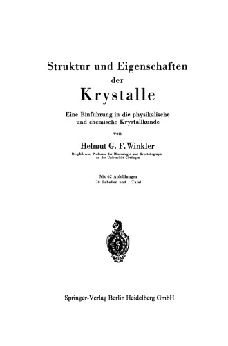 Struktur und Eigenschaften der Krystalle: Eine Einführung in die physikalische und chemische Krystallkunde