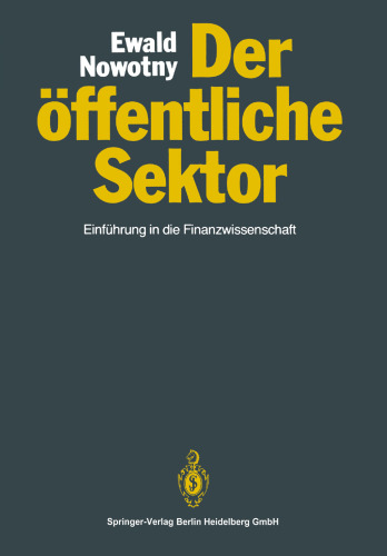 Der öffentliche Sektor: Einführung in die Finanzwissenschaft