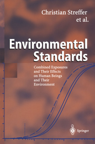 Environmental Standards: Combined Exposures and Their Effects on Human Beings and Their Environment