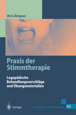 Praxis der Stimmtherapie: Logopädische Behandlungsvorschläge und Übungsmaterialien