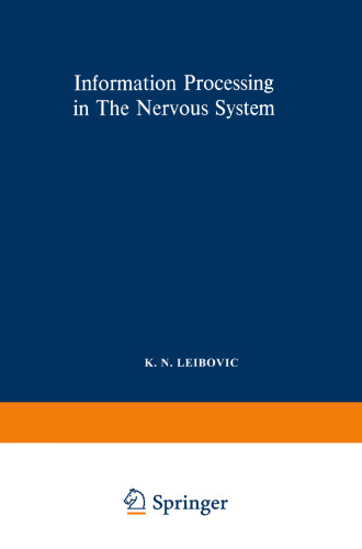 Information Processing in The Nervous System: Proceedings of a Symposium held at the State University of New York at Buffalo 21st–24th October, 1968