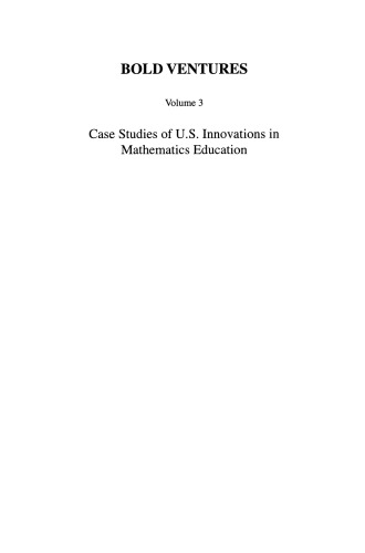 Bold Ventures: Case Studies of U.S. Innovations in Mathematics Education