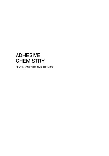 Adhesive Chemistry: Developments and Trends