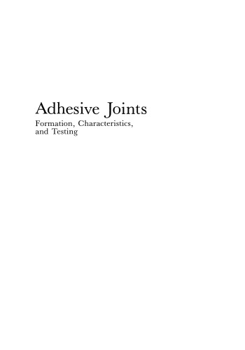 Adhesive Joints: Formation, Characteristics, and Testing