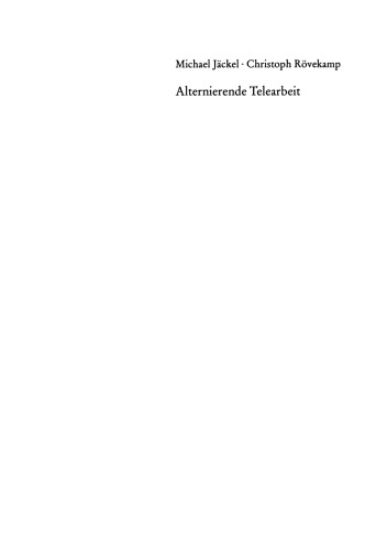 Alternierende Telearbeit: Akzeptanz und Perspektiven einer neuen Form der Arbeitsorganisation