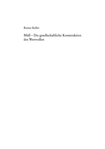 Müll — Die gesellschaftliche Konstruktion des Wertvollen: Die öffentliche Diskussion über Abfall in Deutschland und Frankreich