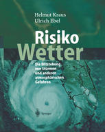 Risiko Wetter: Die Entstehung von Stürmen und anderen atmosphärischen Gefahren