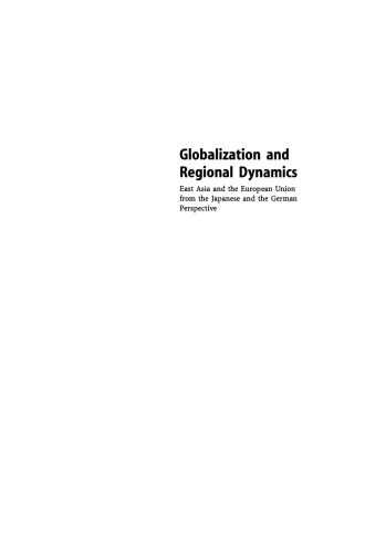 Globalization and Regional Dynamics: East Asia and the European Union from the Japanese and the German Perspective