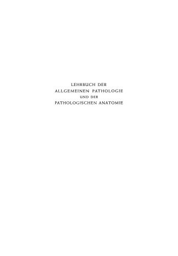 Lehrbuch der Allgemeinen Pathologie und der Pathologischen Anatomie: Auf Grund des Ribbertschen Lehrbuches