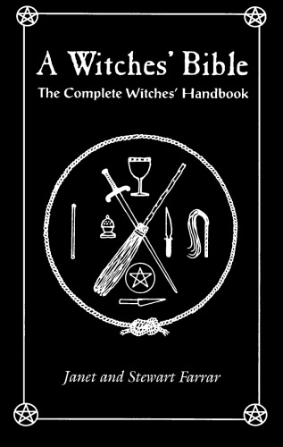 A Witches' Bible: The Complete Witches' Handbook