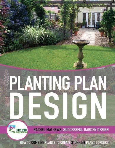 Planting Plan Design System - how to combine plants to create beautiful planting schemes for stunning garden borders