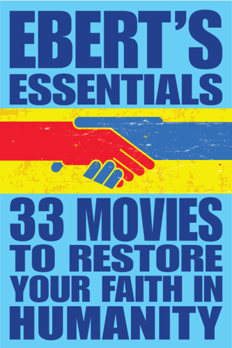 33 Movies to Restore Your Faith in Humanity: Ebert's Essentials