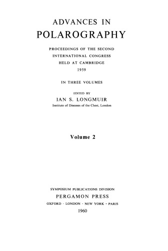 Advances in Polarography. Proceedings of the Second International Congress Held at Cambridge 1959